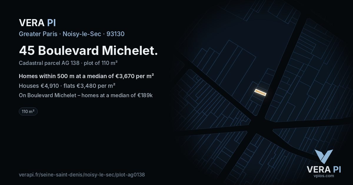 45 Boulevard Michelet, Noisy-le-Sec at night – the plot lit, the parcels around coloured by the prices near them