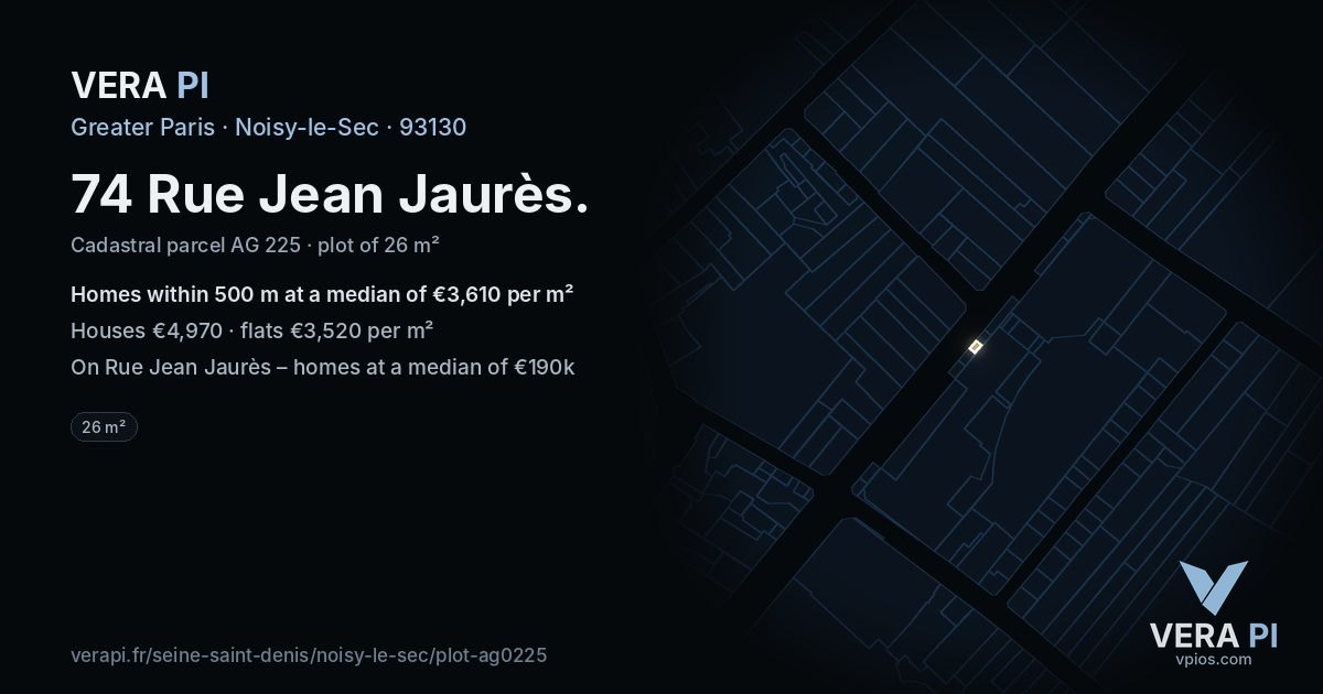 74 Rue Jean Jaurès, Noisy-le-Sec at night – the plot lit, the parcels around coloured by the prices near them
