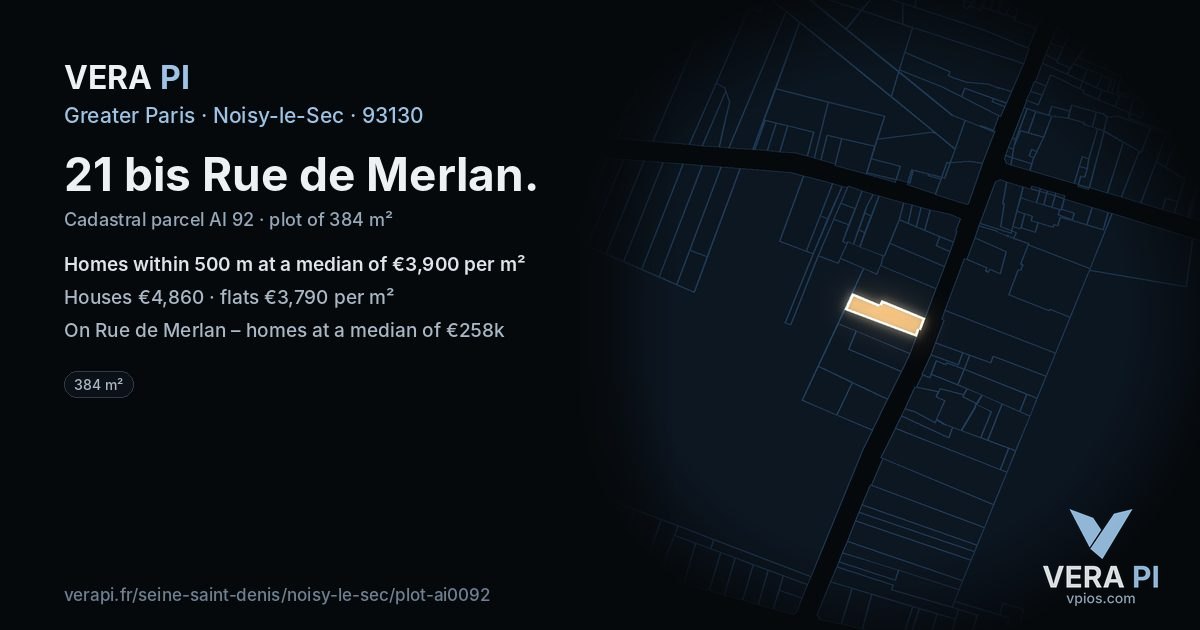 21 bis Rue de Merlan, Noisy-le-Sec at night – the plot lit, the parcels around coloured by the prices near them