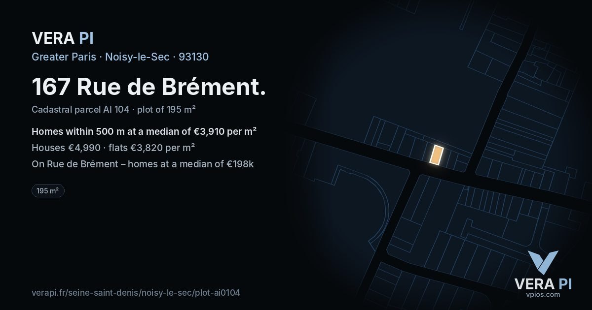 167 Rue de Brément, Noisy-le-Sec at night – the plot lit, the parcels around coloured by the prices near them