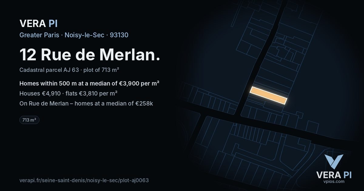 12 Rue de Merlan, Noisy-le-Sec at night – the plot lit, the parcels around coloured by the prices near them