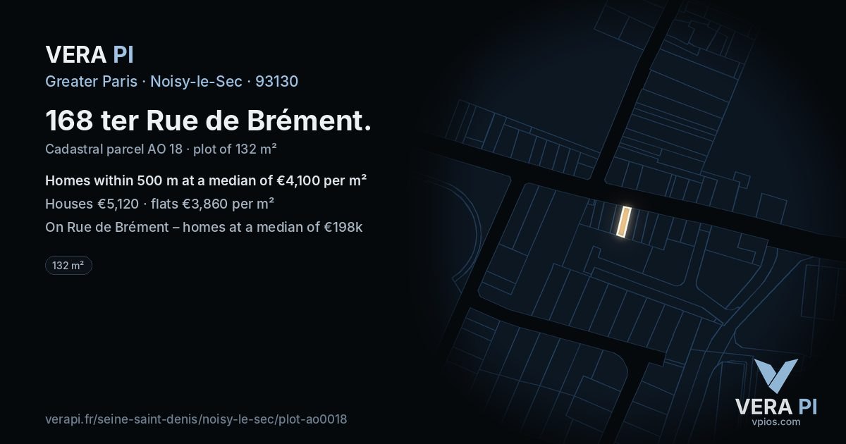 168 ter Rue de Brément, Noisy-le-Sec at night – the plot lit, the parcels around coloured by the prices near them