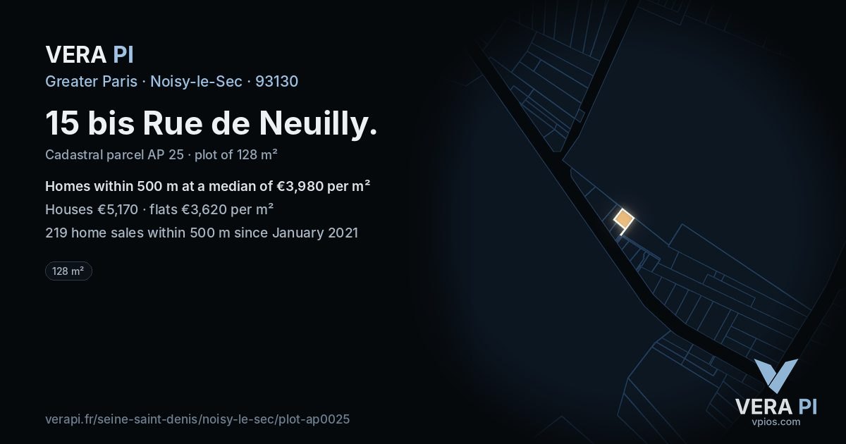 15 bis Rue de Neuilly, Noisy-le-Sec at night – the plot lit, the parcels around coloured by the prices near them