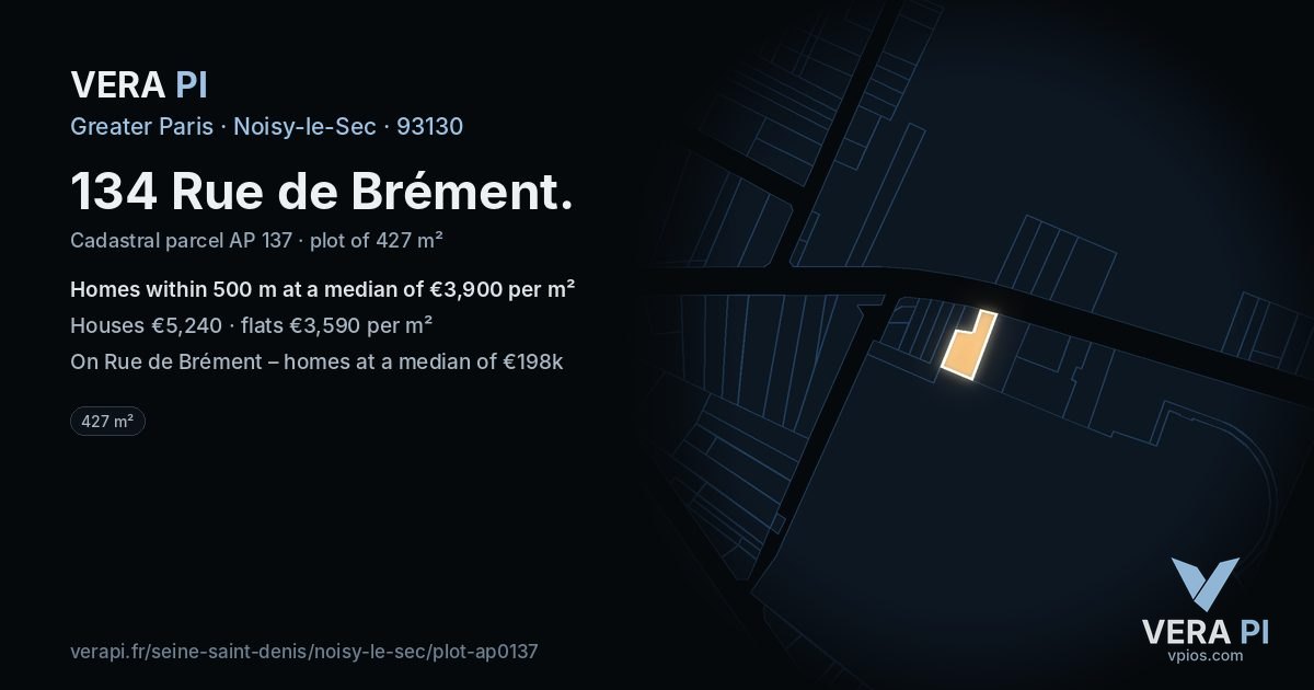 134 Rue de Brément, Noisy-le-Sec at night – the plot lit, the parcels around coloured by the prices near them