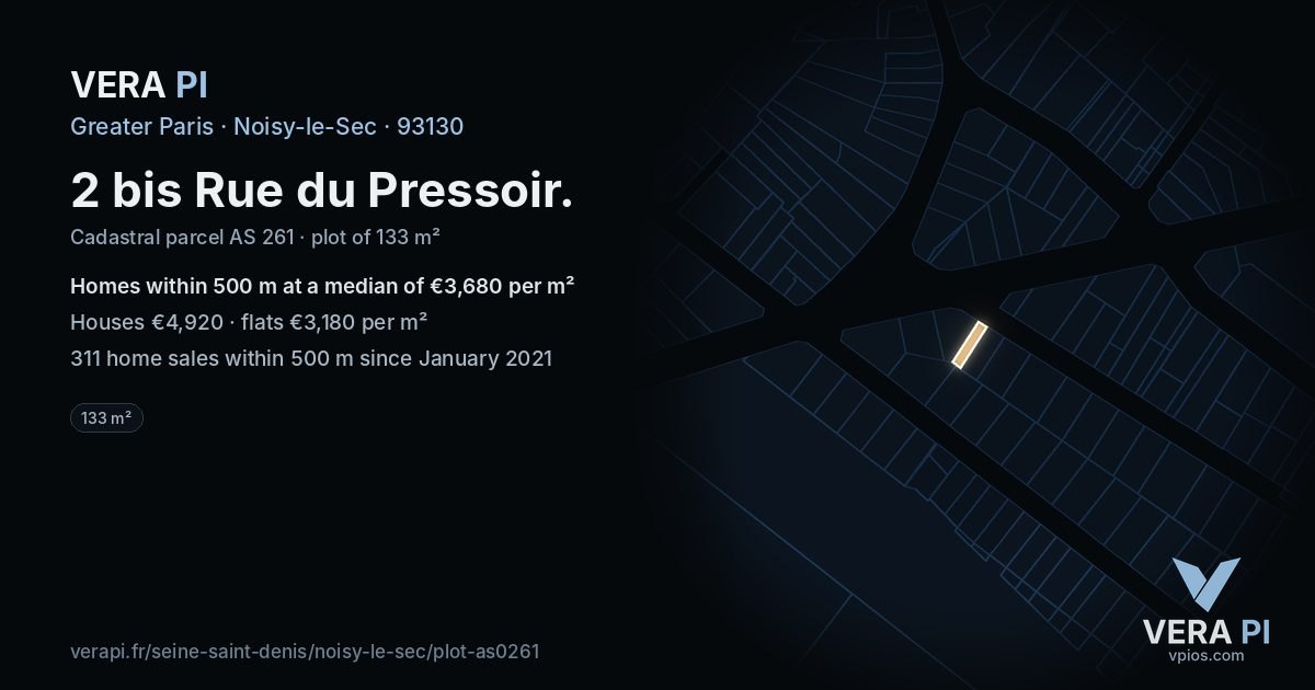 2 bis Rue du Pressoir, Noisy-le-Sec at night – the plot lit, the parcels around coloured by the prices near them