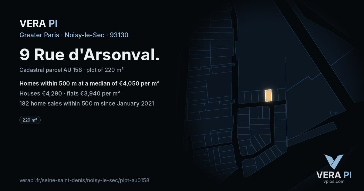 9 Rue d'Arsonval, Noisy-le-Sec at night – the plot lit, the parcels around coloured by the prices near them