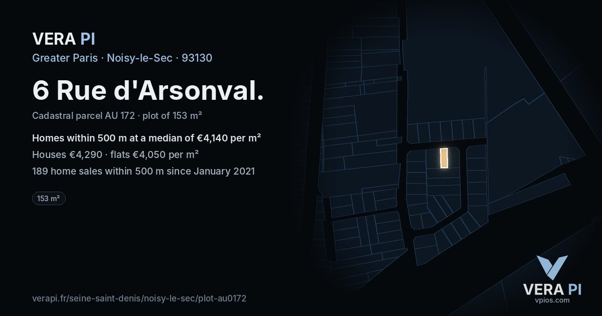 6 Rue d'Arsonval, Noisy-le-Sec at night – the plot lit, the parcels around coloured by the prices near them