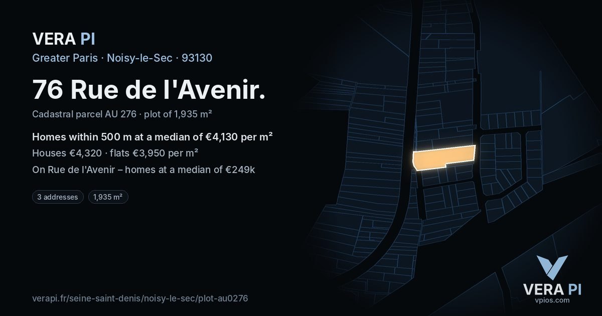 76 Rue de l'Avenir, Noisy-le-Sec at night – the plot lit, the parcels around coloured by the prices near them