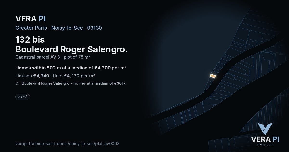 132 bis Boulevard Roger Salengro, Noisy-le-Sec at night – the plot lit, the parcels around coloured by the prices near them