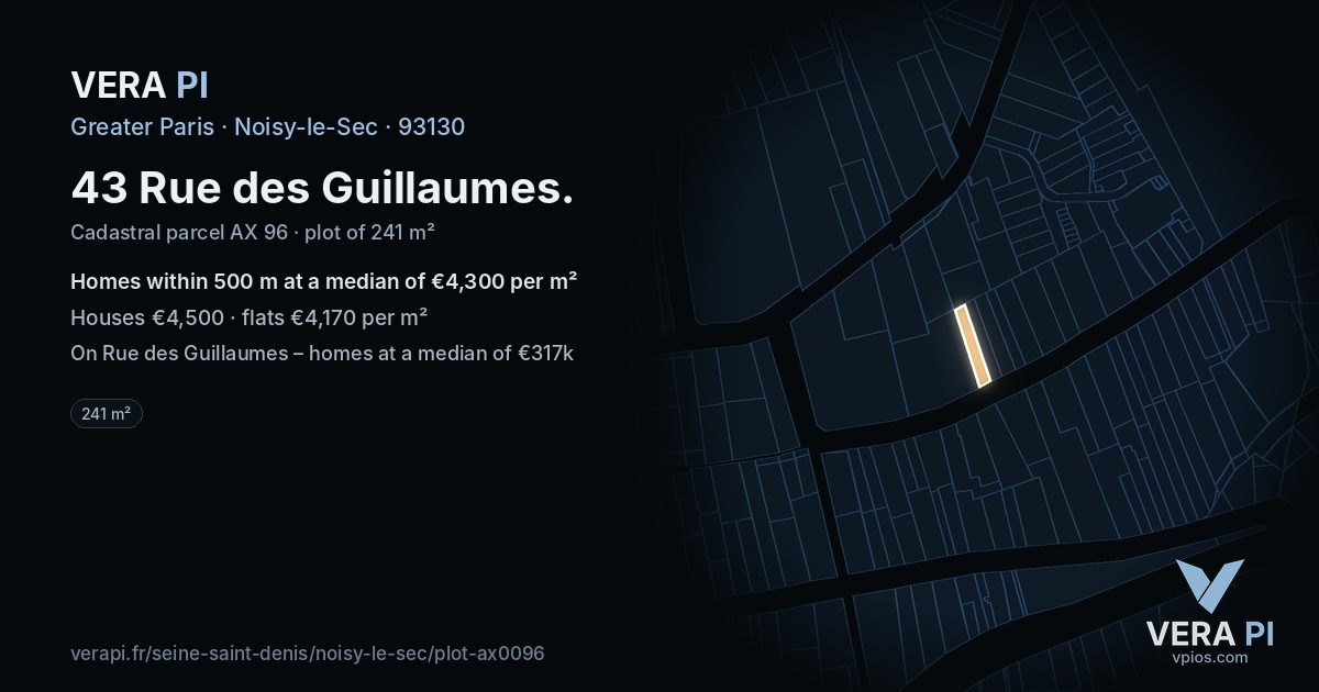 43 Rue des Guillaumes, Noisy-le-Sec at night – the plot lit, the parcels around coloured by the prices near them