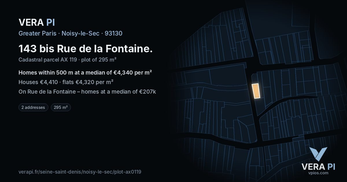 143 bis Rue de la Fontaine, Noisy-le-Sec at night – the plot lit, the parcels around coloured by the prices near them