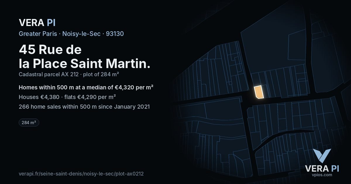 45 Rue de la Place Saint Martin, Noisy-le-Sec at night – the plot lit, the parcels around coloured by the prices near them