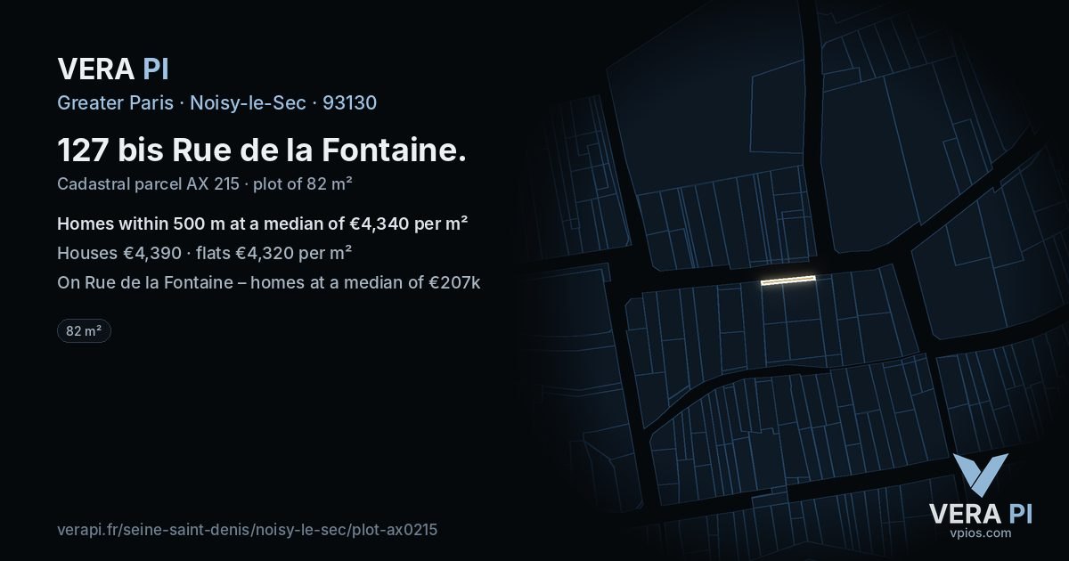 127 bis Rue de la Fontaine, Noisy-le-Sec at night – the plot lit, the parcels around coloured by the prices near them