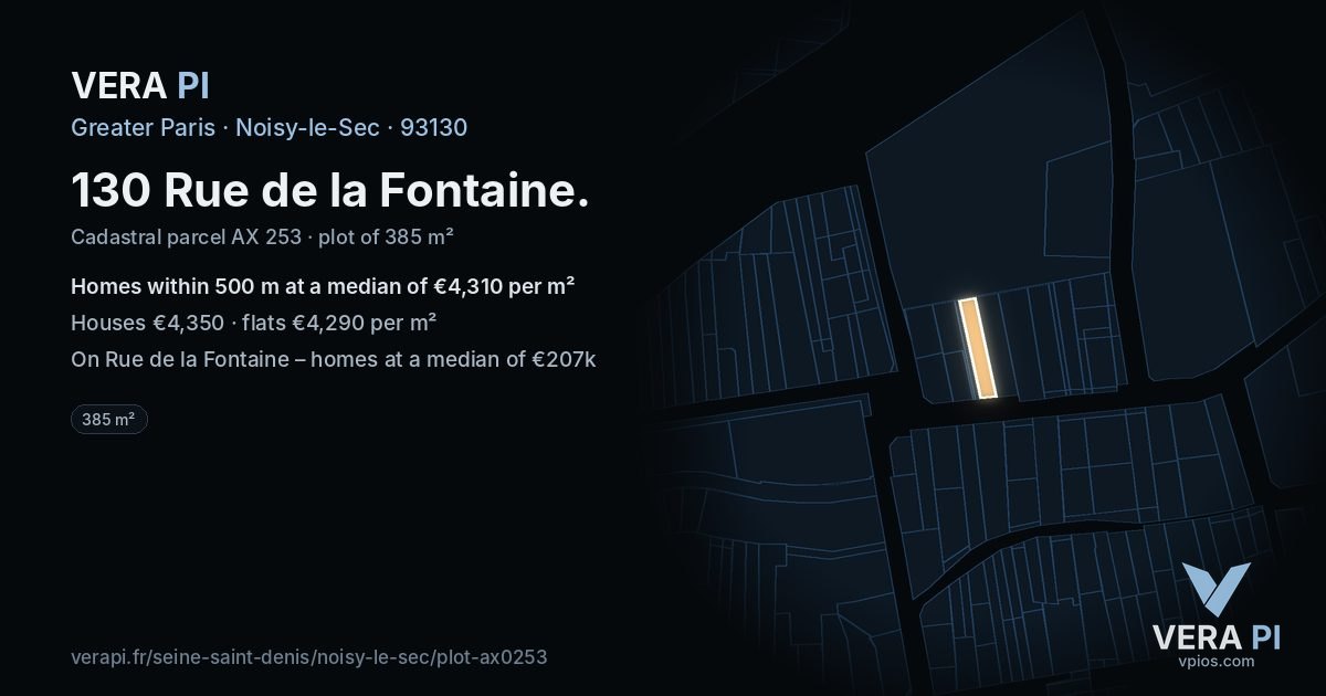 130 Rue de la Fontaine, Noisy-le-Sec at night – the plot lit, the parcels around coloured by the prices near them