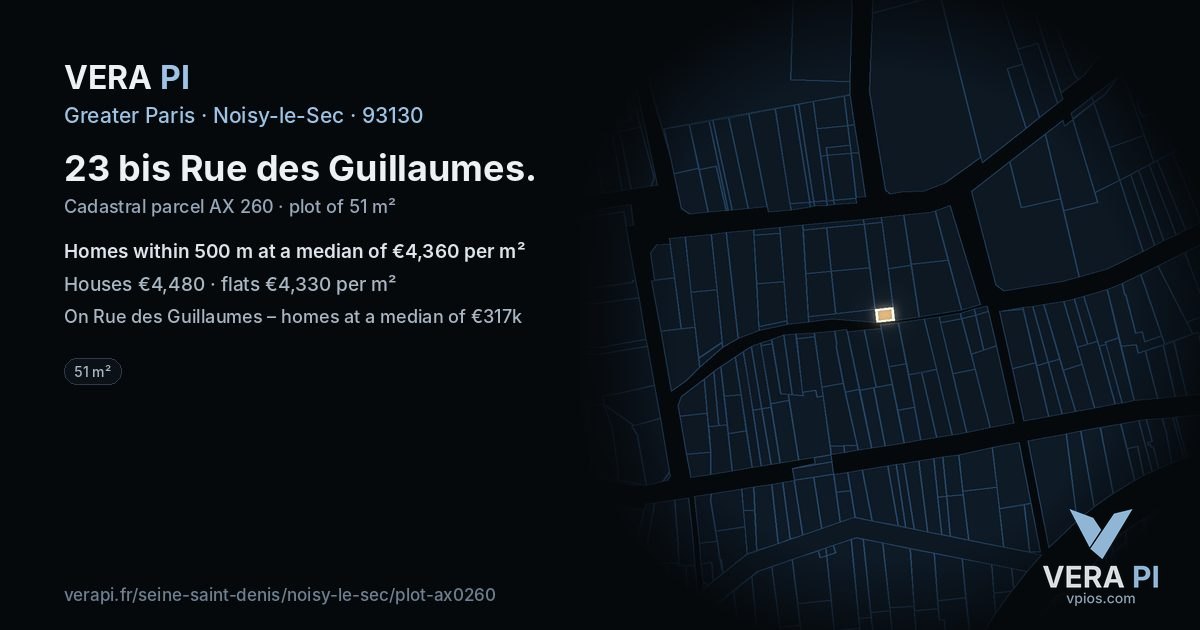 23 bis Rue des Guillaumes, Noisy-le-Sec at night – the plot lit, the parcels around coloured by the prices near them
