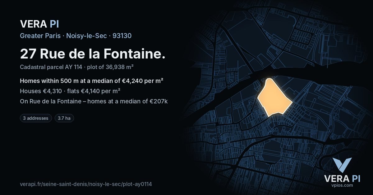 27 Rue de la Fontaine, Noisy-le-Sec at night – the plot lit, the parcels around coloured by the prices near them