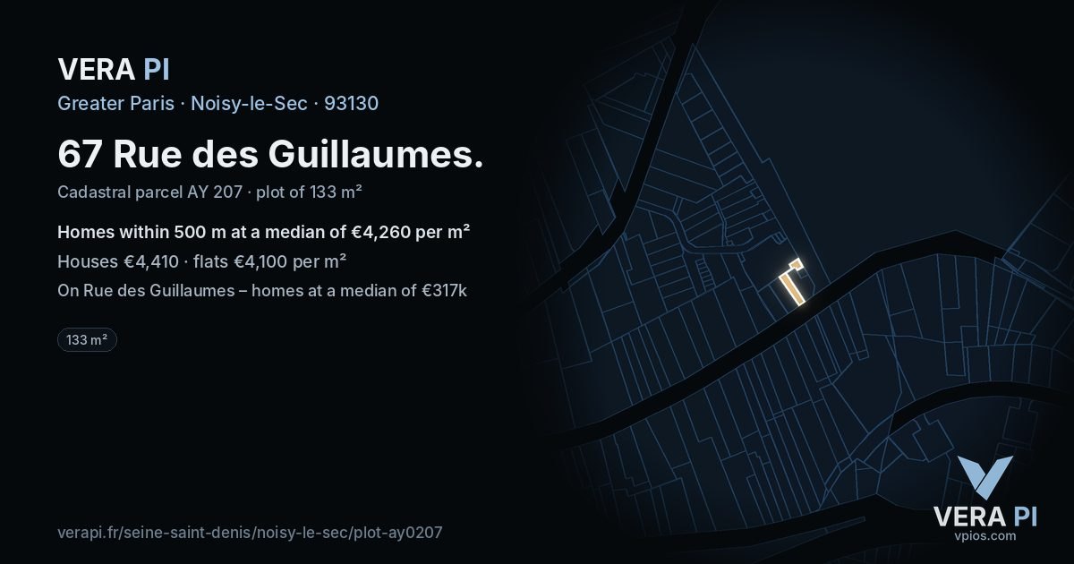 67 Rue des Guillaumes, Noisy-le-Sec at night – the plot lit, the parcels around coloured by the prices near them