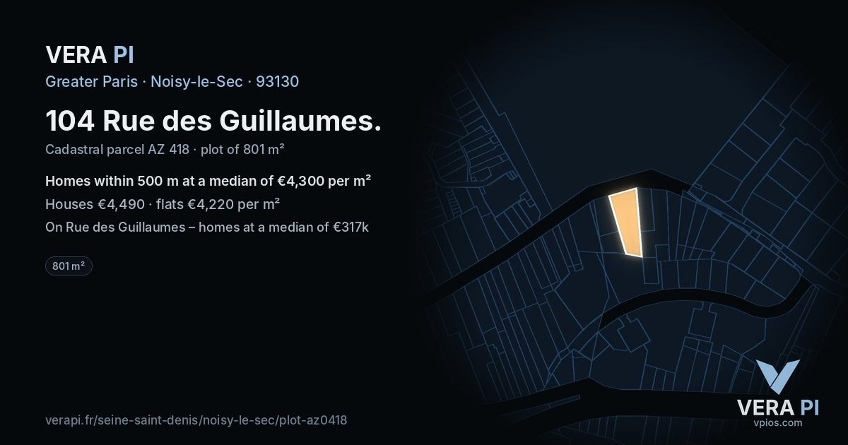 104 Rue des Guillaumes, Noisy-le-Sec at night – the plot lit, the parcels around coloured by the prices near them