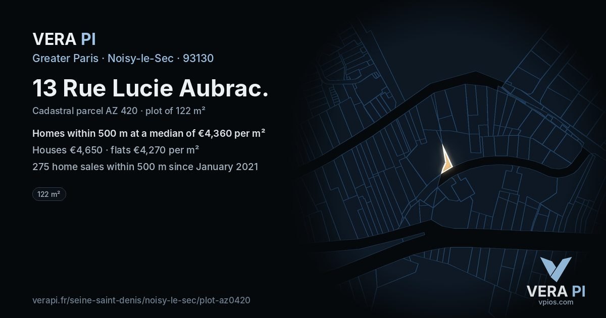 13 Rue Lucie Aubrac, Noisy-le-Sec at night – the plot lit, the parcels around coloured by the prices near them