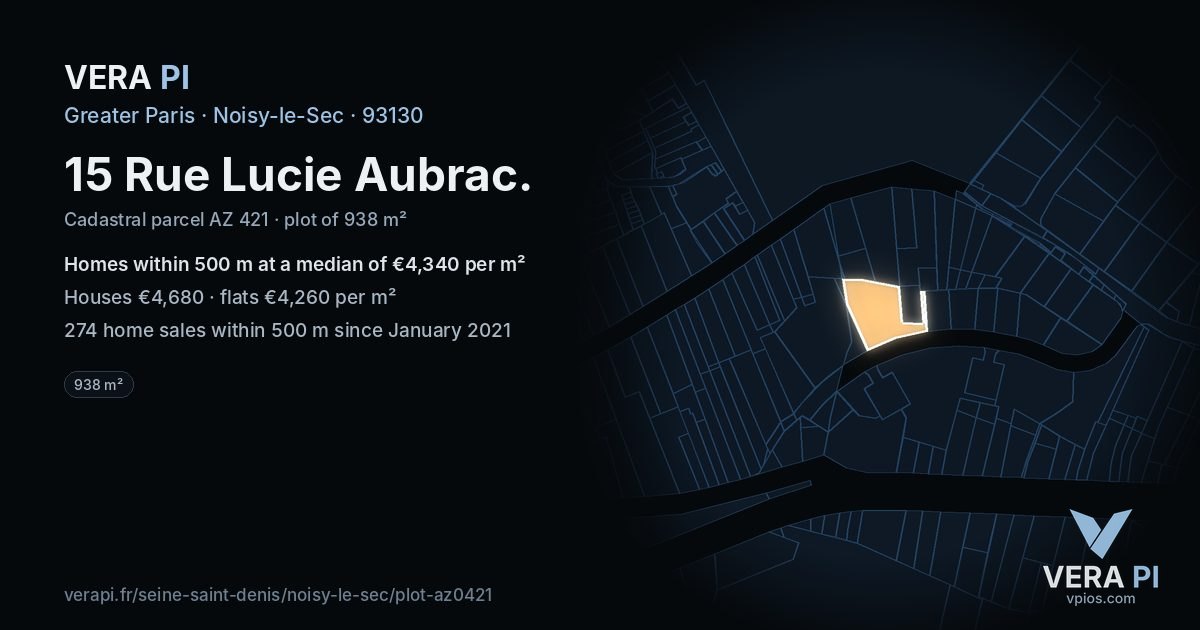 15 Rue Lucie Aubrac, Noisy-le-Sec at night – the plot lit, the parcels around coloured by the prices near them