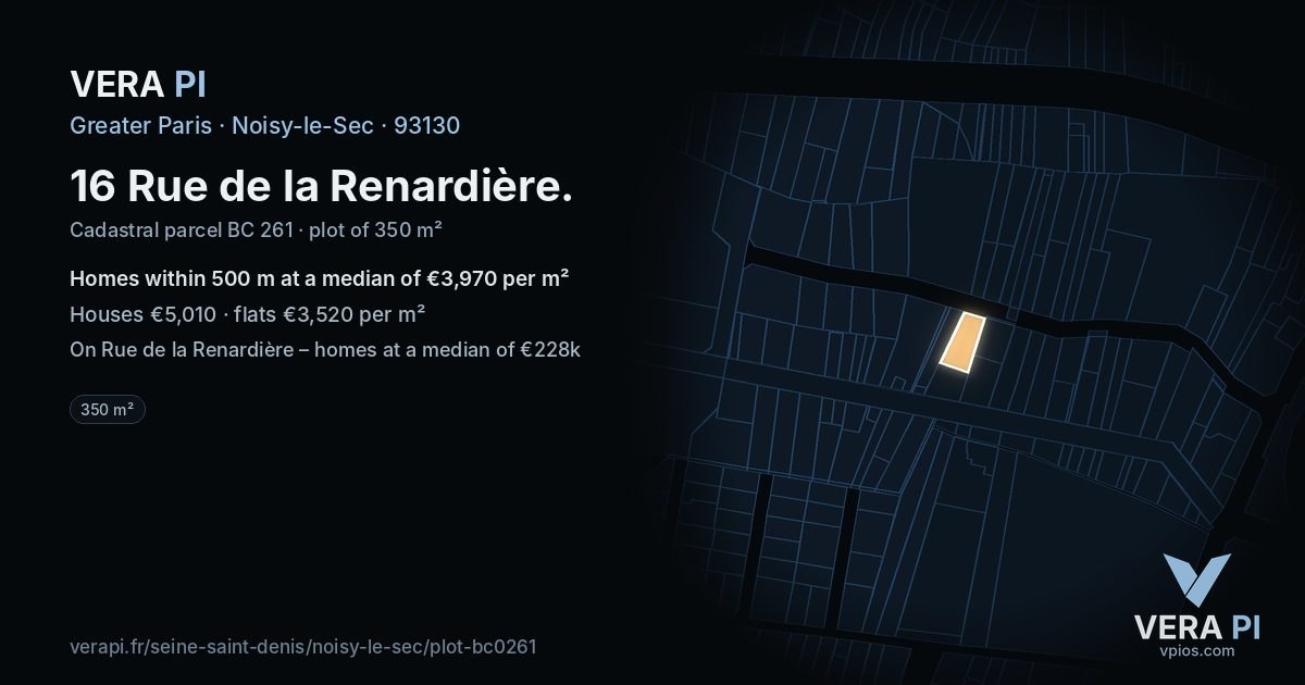 16 Rue de la Renardière, Noisy-le-Sec at night – the plot lit, the parcels around coloured by the prices near them
