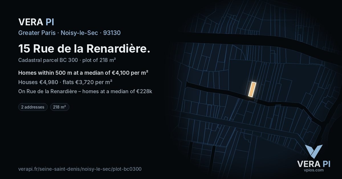 15 Rue de la Renardière, Noisy-le-Sec at night – the plot lit, the parcels around coloured by the prices near them