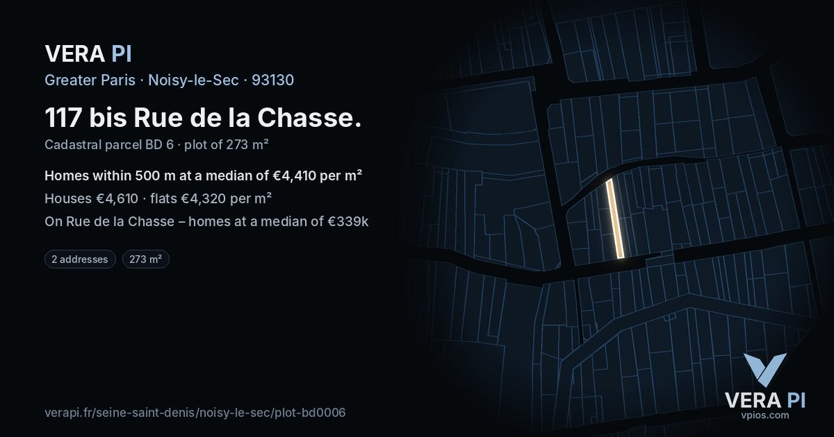 117 bis Rue de la Chasse, Noisy-le-Sec at night – the plot lit, the parcels around coloured by the prices near them