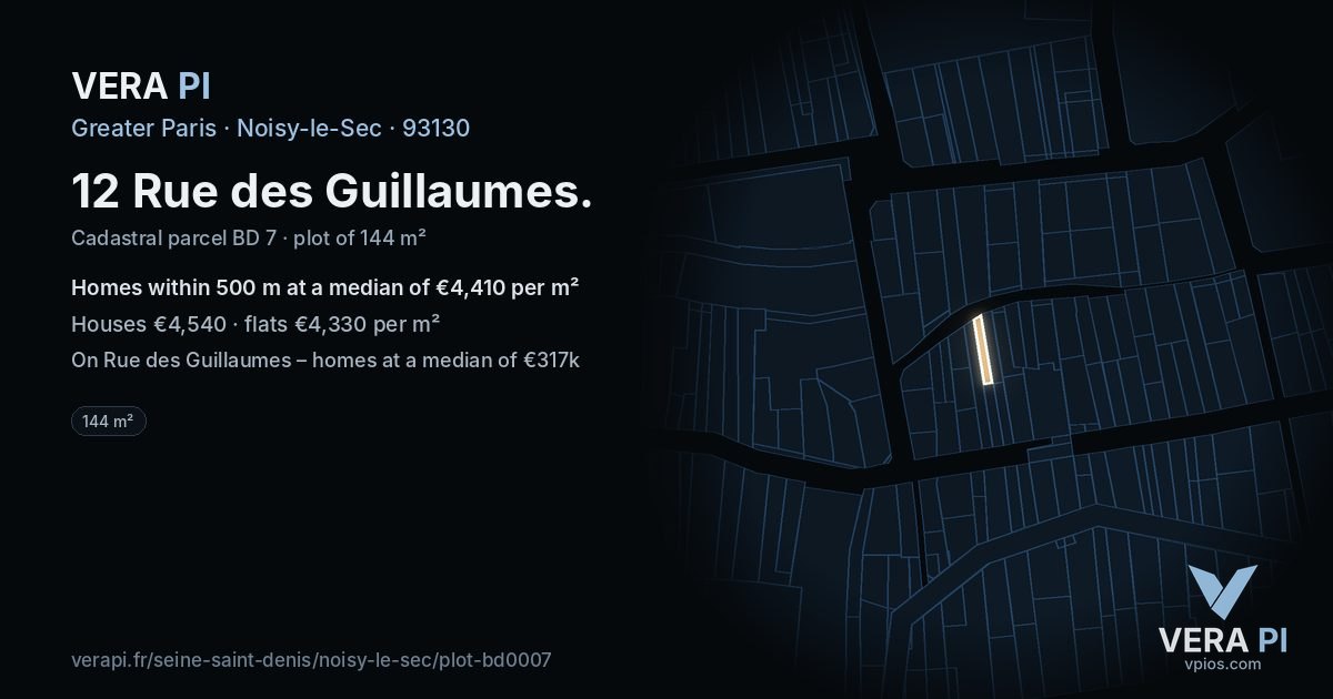 12 Rue des Guillaumes, Noisy-le-Sec at night – the plot lit, the parcels around coloured by the prices near them