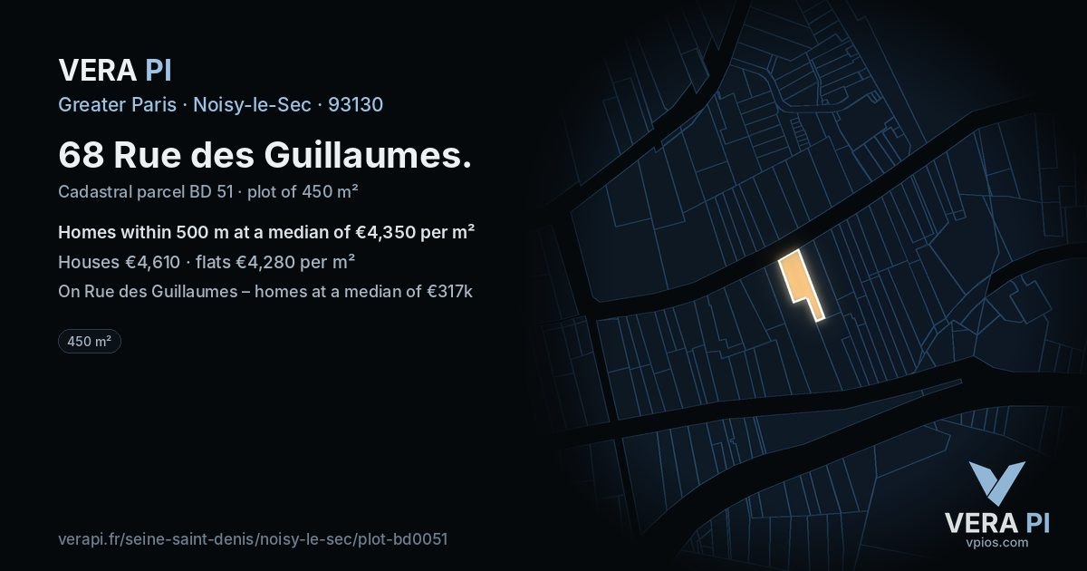68 Rue des Guillaumes, Noisy-le-Sec at night – the plot lit, the parcels around coloured by the prices near them