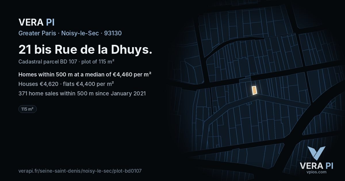 21 bis Rue de la Dhuys, Noisy-le-Sec at night – the plot lit, the parcels around coloured by the prices near them