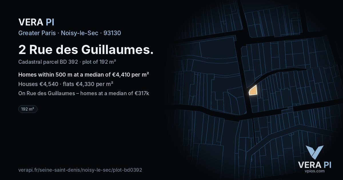 2 Rue des Guillaumes, Noisy-le-Sec at night – the plot lit, the parcels around coloured by the prices near them