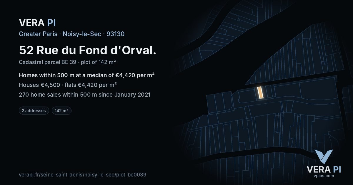 52 Rue du Fond d'Orval, Noisy-le-Sec at night – the plot lit, the parcels around coloured by the prices near them