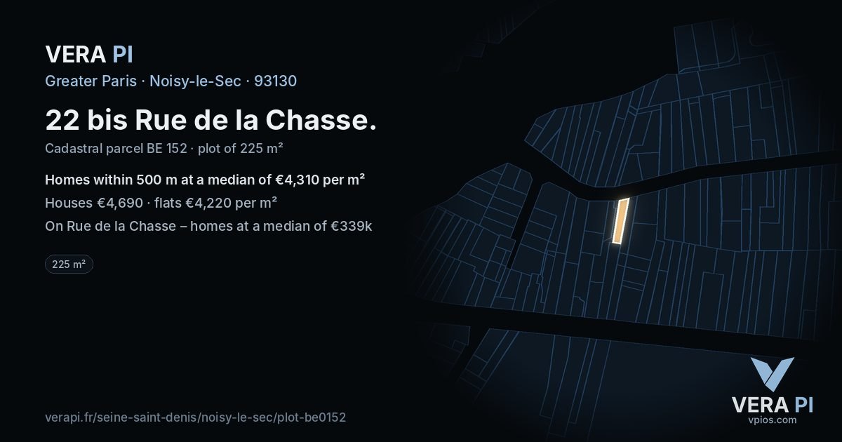 22 bis Rue de la Chasse, Noisy-le-Sec at night – the plot lit, the parcels around coloured by the prices near them