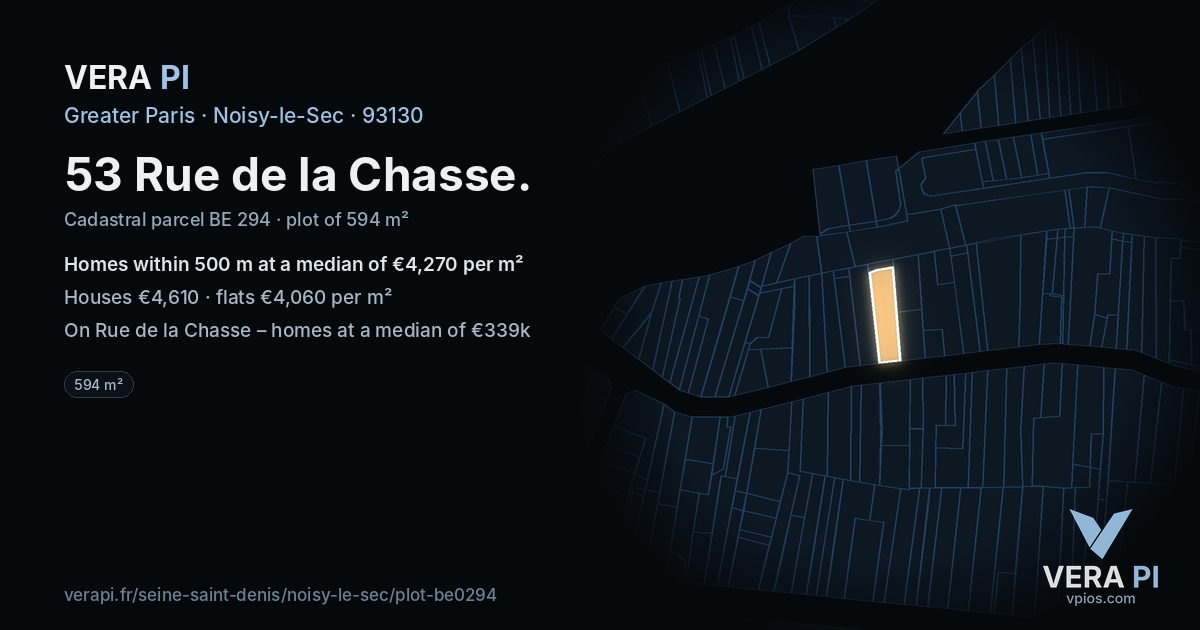 53 Rue de la Chasse, Noisy-le-Sec at night – the plot lit, the parcels around coloured by the prices near them