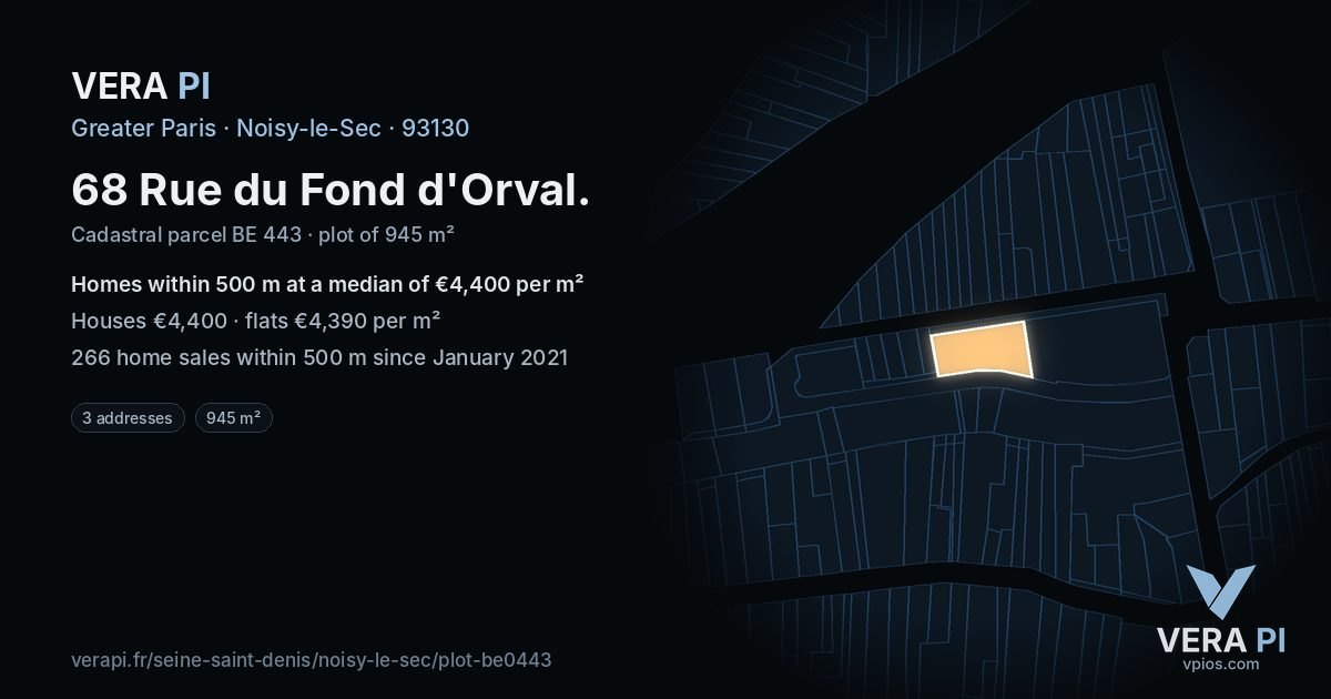 68 Rue du Fond d'Orval, Noisy-le-Sec at night – the plot lit, the parcels around coloured by the prices near them