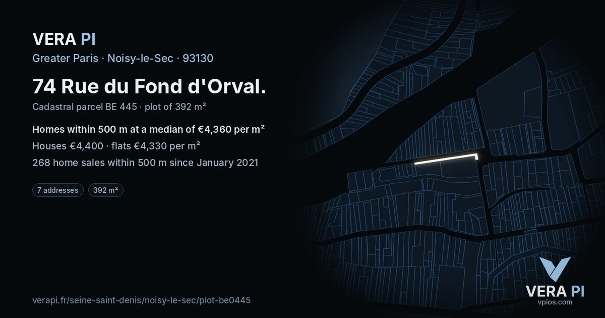 74 Rue du Fond d'Orval, Noisy-le-Sec at night – the plot lit, the parcels around coloured by the prices near them