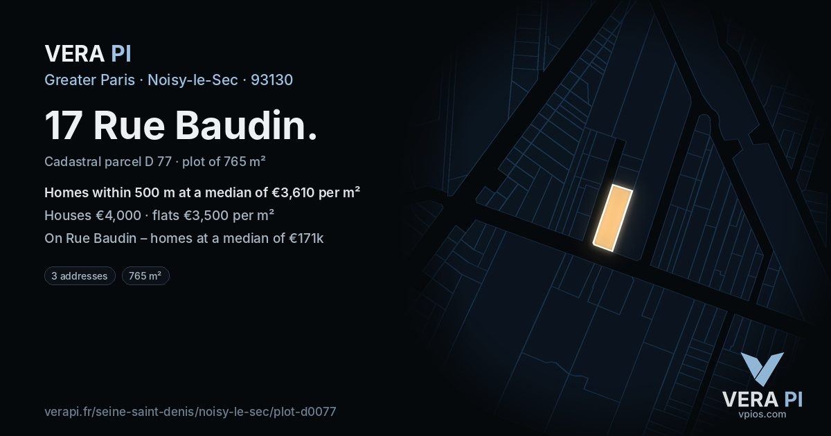 17 Rue Baudin, Noisy-le-Sec at night – the plot lit, the parcels around coloured by the prices near them