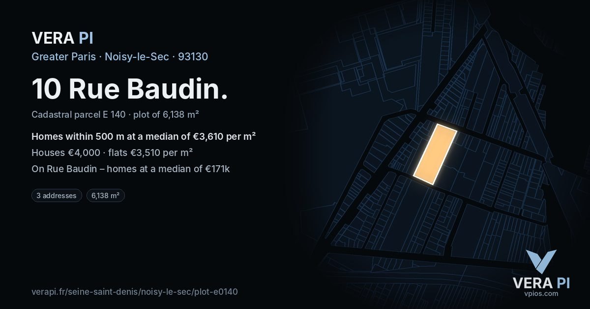 10 Rue Baudin, Noisy-le-Sec at night – the plot lit, the parcels around coloured by the prices near them