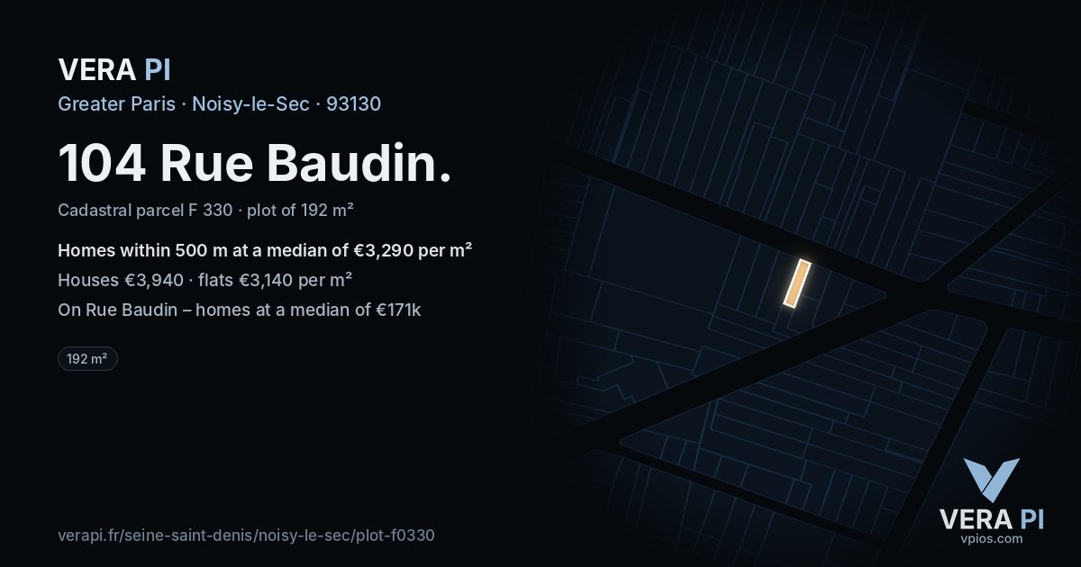 104 Rue Baudin, Noisy-le-Sec at night – the plot lit, the parcels around coloured by the prices near them