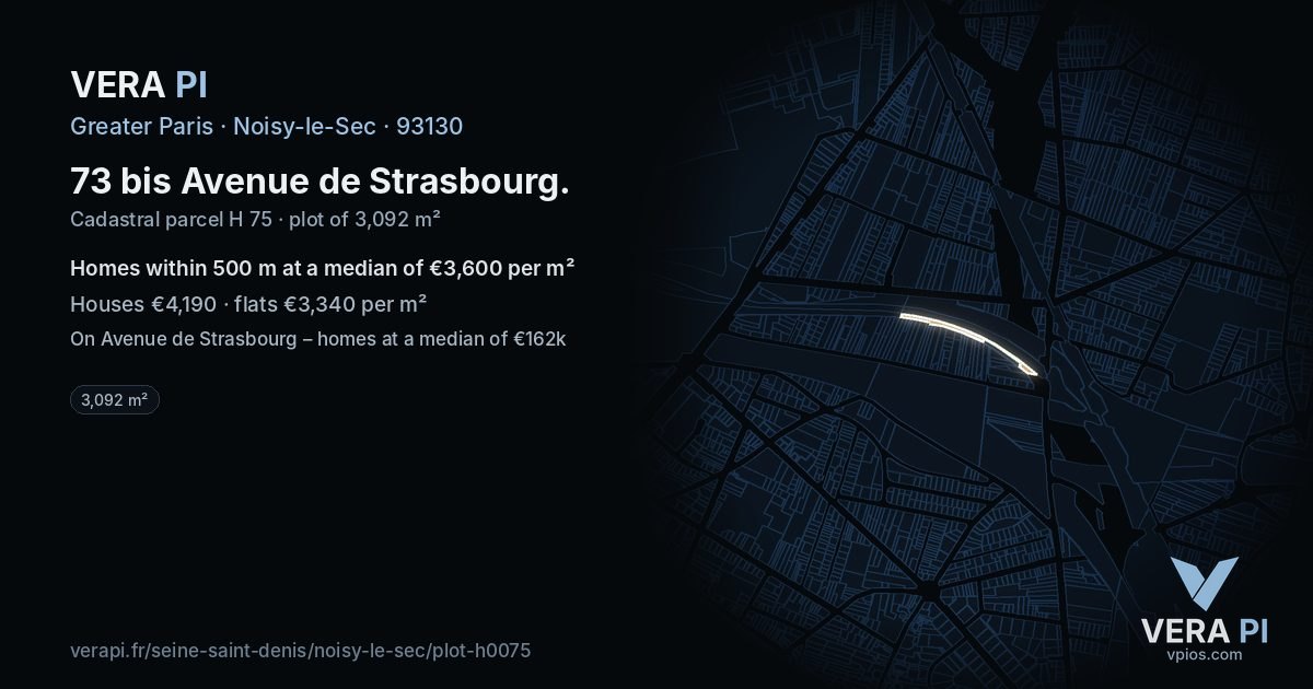 73 bis Avenue de Strasbourg, Noisy-le-Sec at night – the plot lit, the parcels around coloured by the prices near them