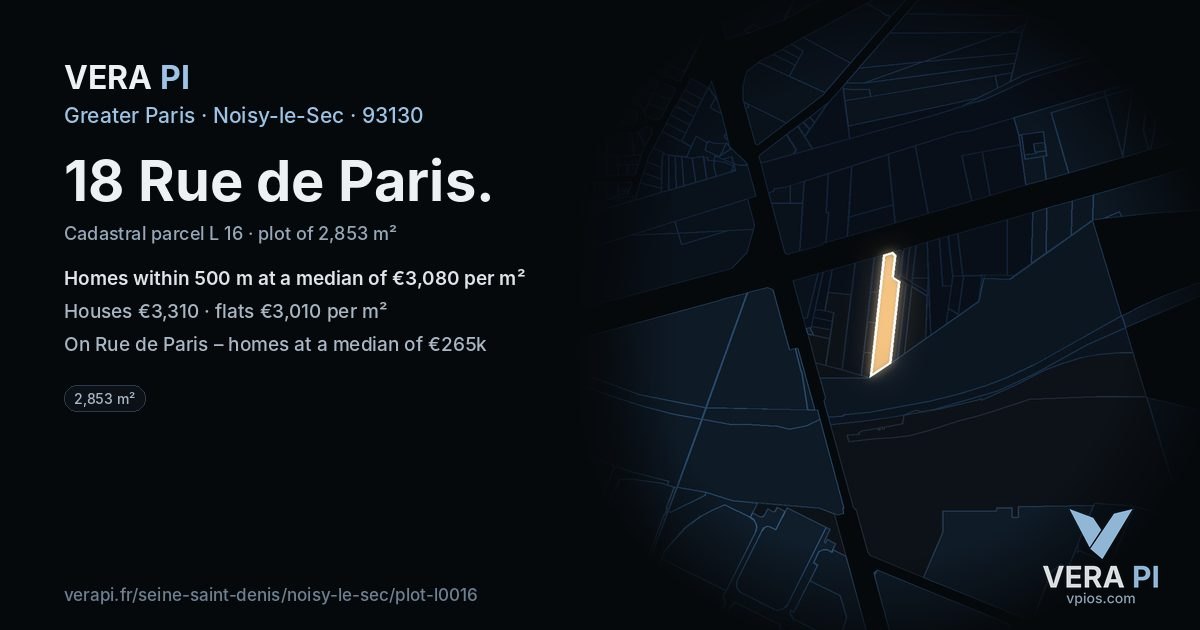 18 Rue de Paris, Noisy-le-Sec at night – the plot lit, the parcels around coloured by the prices near them