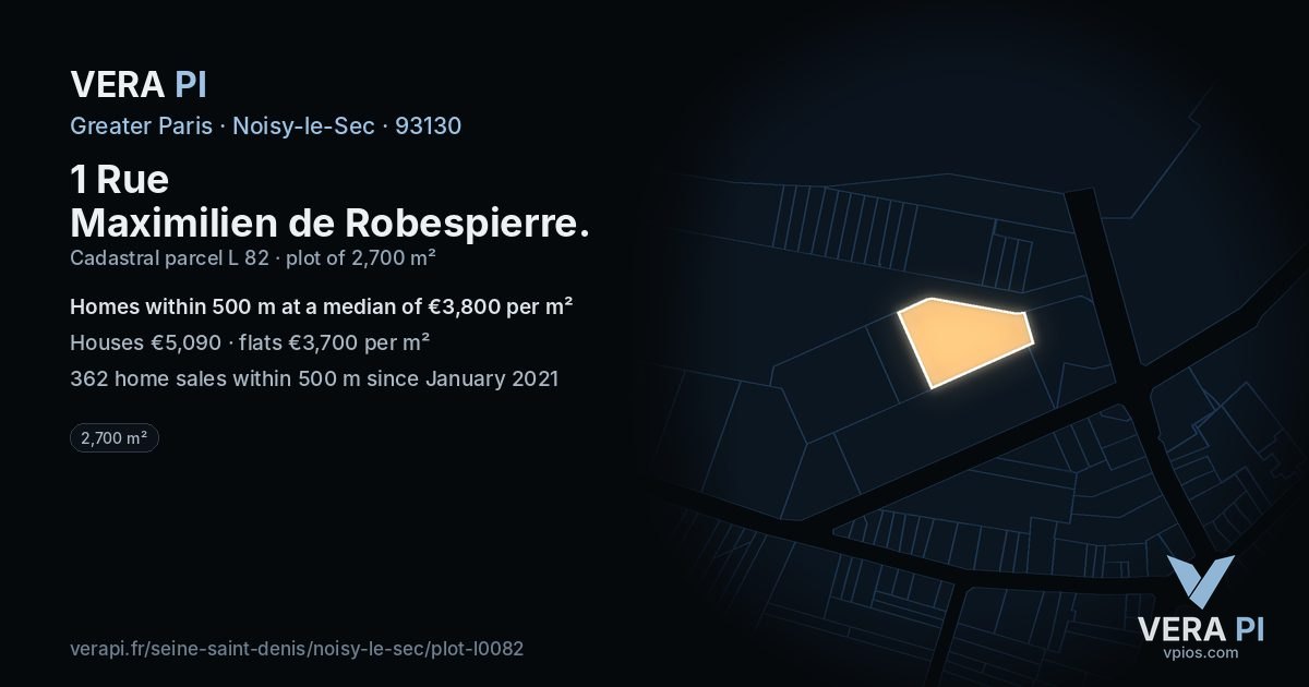 1 Rue Maximilien de Robespierre, Noisy-le-Sec at night – the plot lit, the parcels around coloured by the prices near them