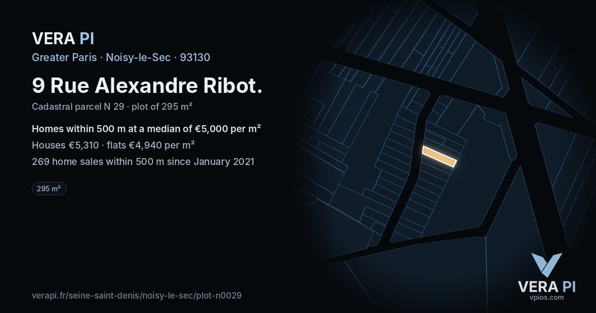 9 Rue Alexandre Ribot, Noisy-le-Sec at night – the plot lit, the parcels around coloured by the prices near them