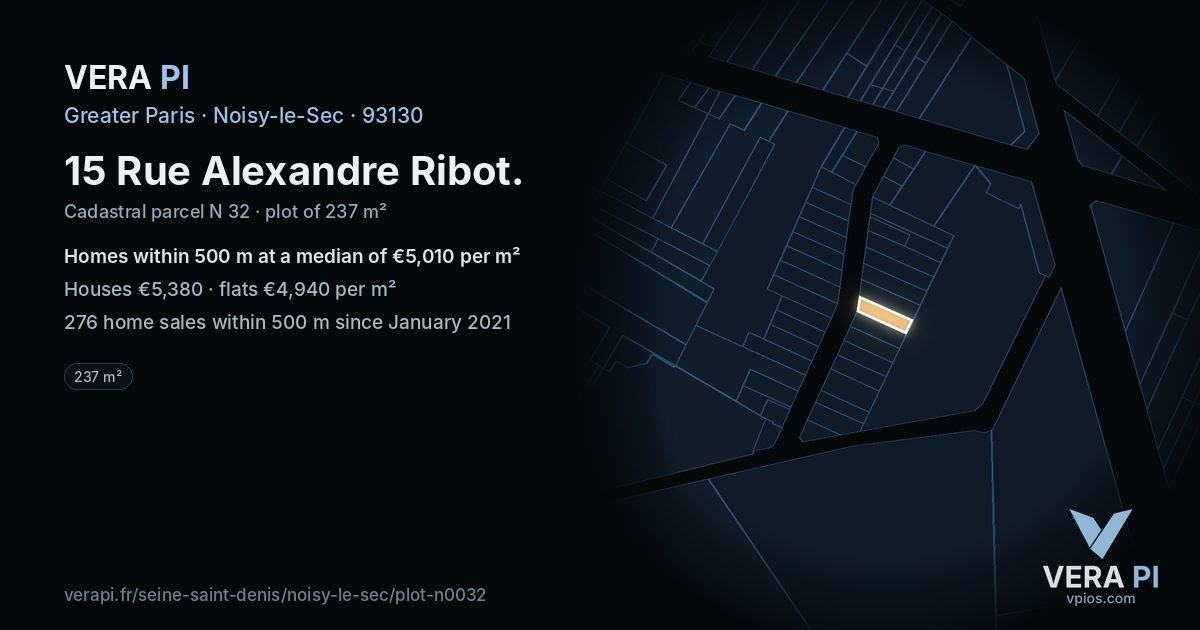 15 Rue Alexandre Ribot, Noisy-le-Sec at night – the plot lit, the parcels around coloured by the prices near them