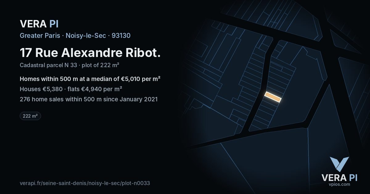 17 Rue Alexandre Ribot, Noisy-le-Sec at night – the plot lit, the parcels around coloured by the prices near them