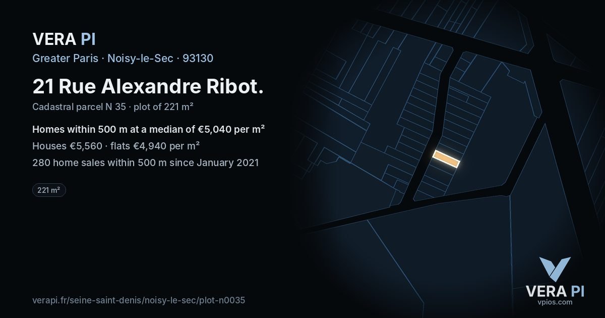 21 Rue Alexandre Ribot, Noisy-le-Sec at night – the plot lit, the parcels around coloured by the prices near them