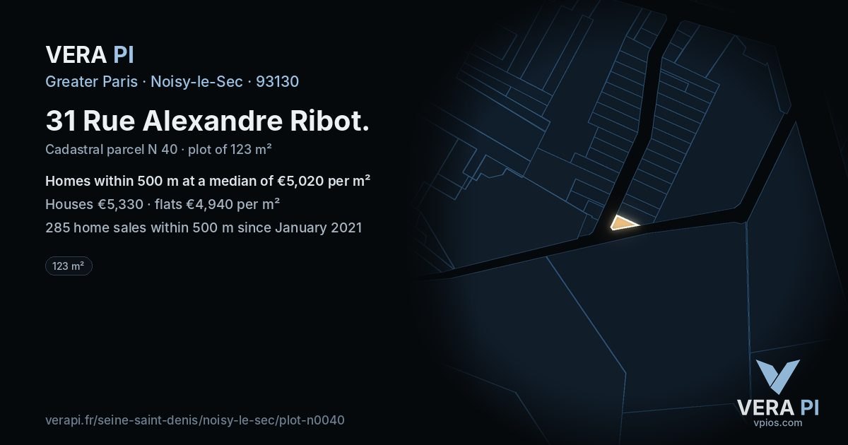 31 Rue Alexandre Ribot, Noisy-le-Sec at night – the plot lit, the parcels around coloured by the prices near them