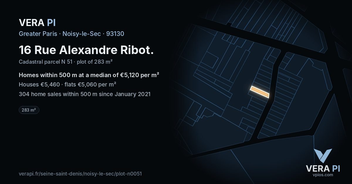 16 Rue Alexandre Ribot, Noisy-le-Sec at night – the plot lit, the parcels around coloured by the prices near them