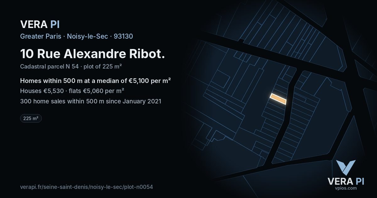 10 Rue Alexandre Ribot, Noisy-le-Sec at night – the plot lit, the parcels around coloured by the prices near them