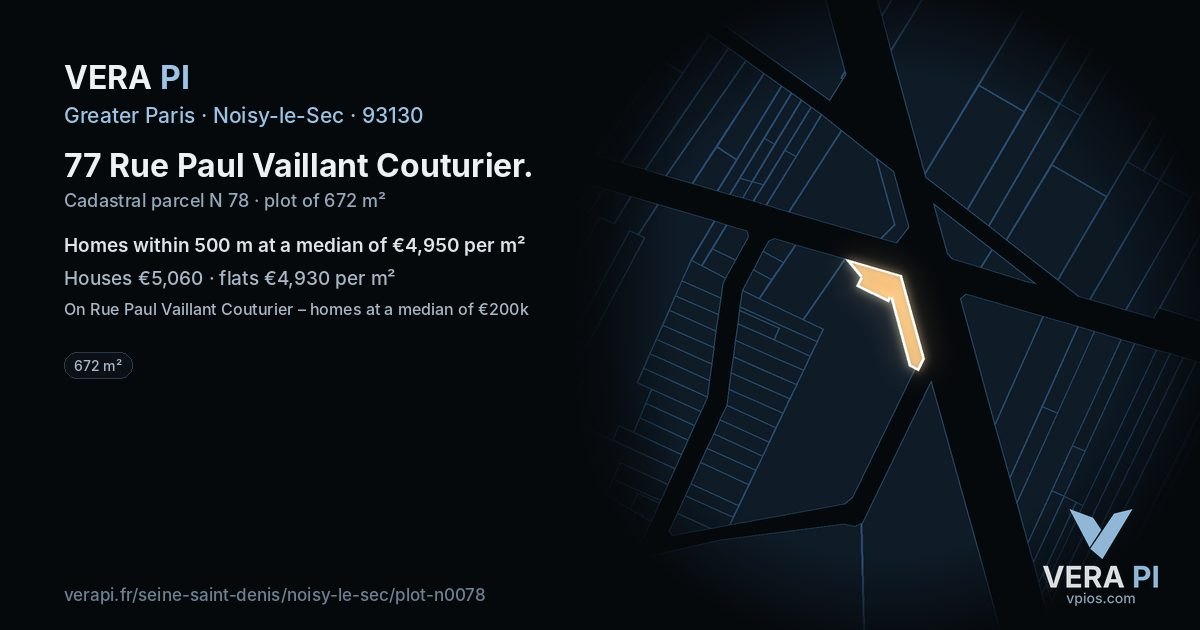77 Rue Paul Vaillant Couturier, Noisy-le-Sec at night – the plot lit, the parcels around coloured by the prices near them